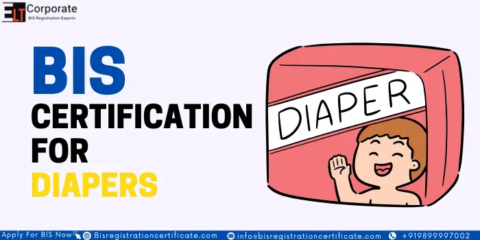 BIS Certification For Diapers