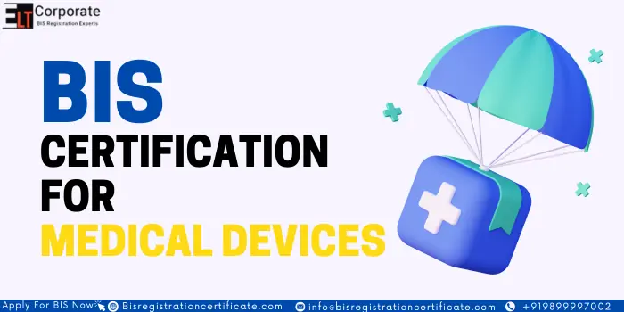 BIS Certification For Medical Devices