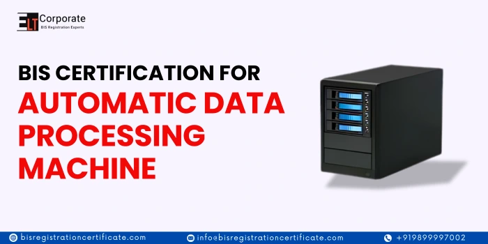 bis certification for Automatic Data Processing Machine