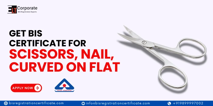 bis certification for Scissors, Nail, Curved On Flat