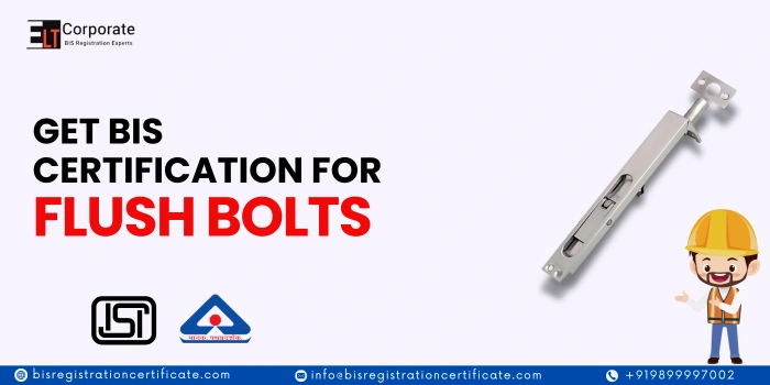 bis certification for flush bolts