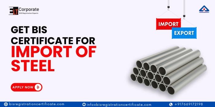 bis certification for import of steel