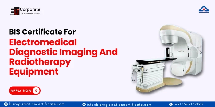 BIS certificate for Electromedical Diagnostic Imaging And Radiotherapy Equipment