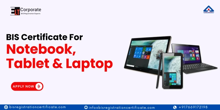 BIS Certification For Notebook Tablet and Laptop