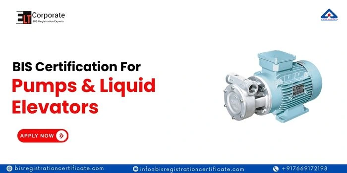 BIS Certification for Pumps & Liquid Elevators