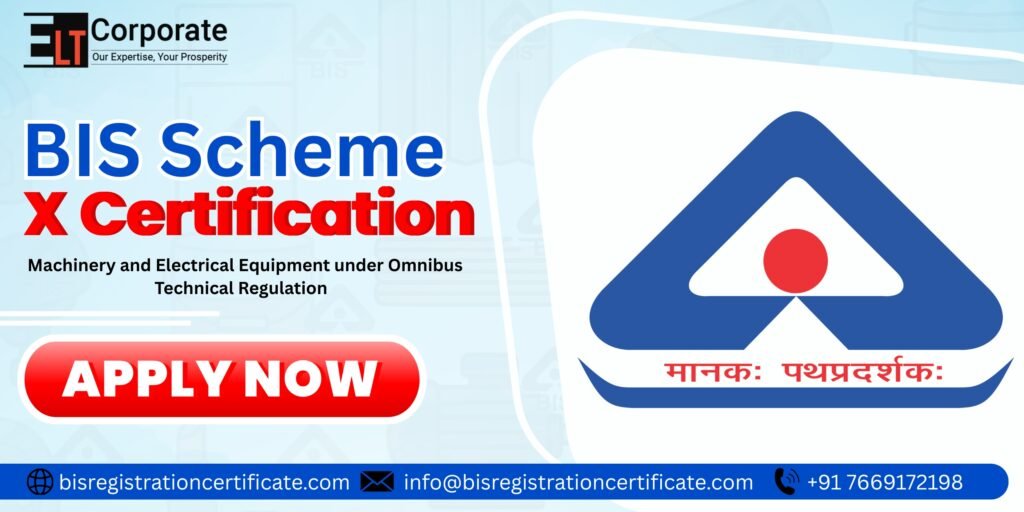 BIS Scheme X Certification [Process, Document, Fees]