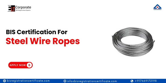 BIS Certification for Steel Wire Ropes IS 1835:1976