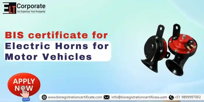 BIS Certification for Electric Horns for Motor Vehicles