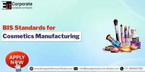 BIS Standards for Cosmetics Manufacturing