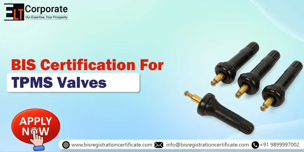 BIS Certification For TPMS Valves