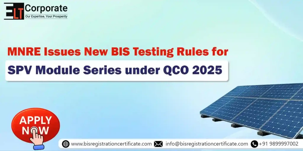 MNRE Issues New BIS Testing Guidelines for SPV Module Series Approval under Quality Control Order (QCO) 2025
