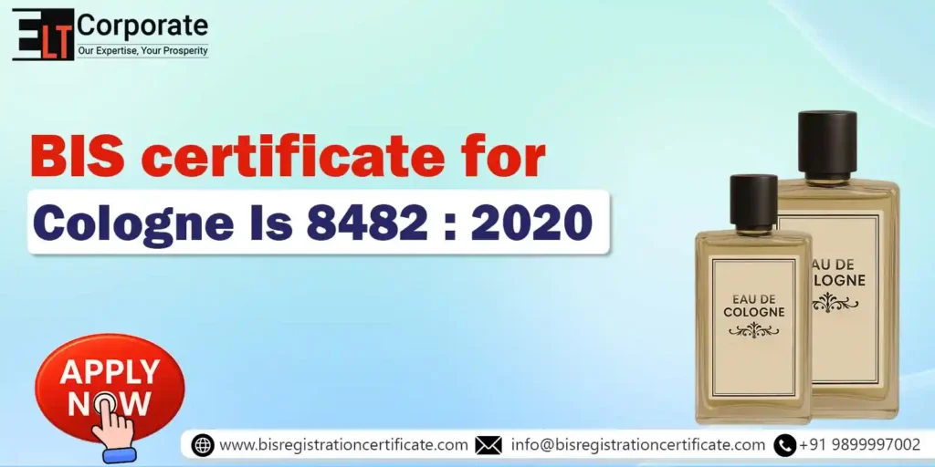 BIS Certificate For Cologne Is 8482 : 2020