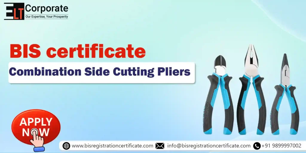 BIS Certificate for Combination Side Cutting Pliers