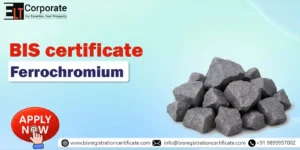 BIS Certification for Ferrochromium