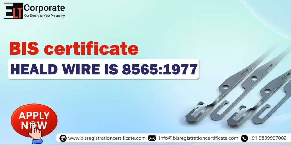 BIS CERTIFICATION FOR HEALD WIRE