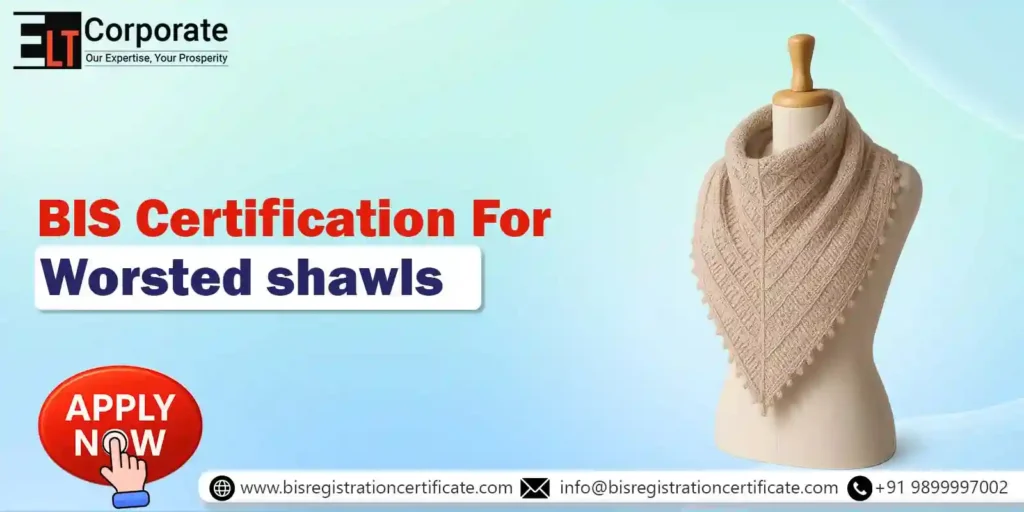 BIS Certificate for Worsted Shawls