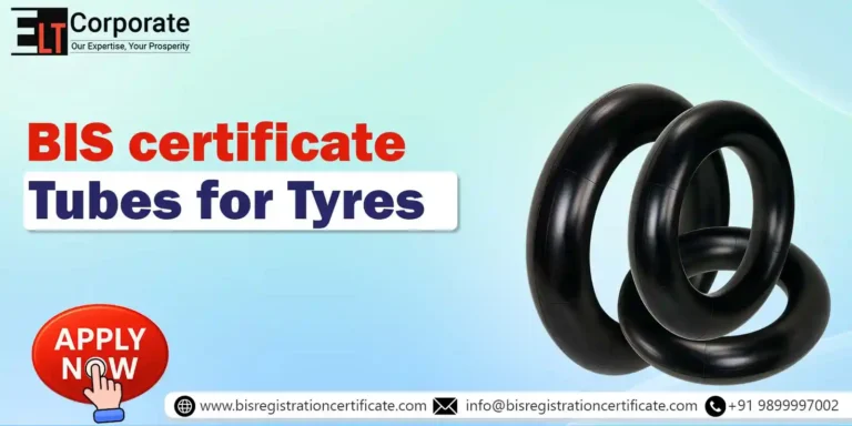 BIS Certificate For Tubes for Tyres