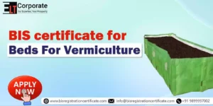BIS Certification For Beds For Vermiculture