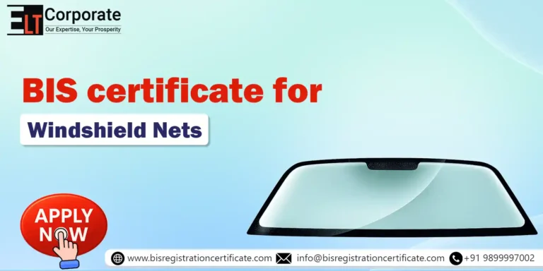 BIS Certification for Windshield Nets