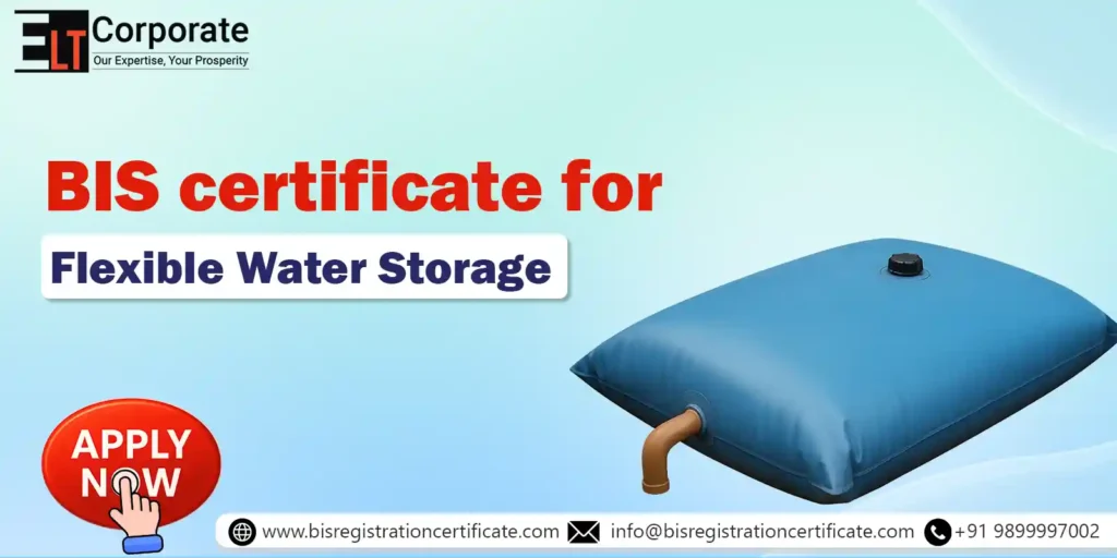 BIS Certification for Flexible Water Storage Tank