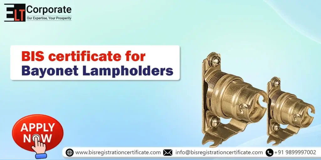BIS Certificate for Bayonet Lampholders