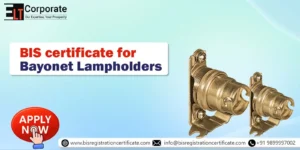 BIS Certificate for Bayonet Lampholders