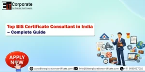 Top BIS Certificate Consultant in India – Complete Guide