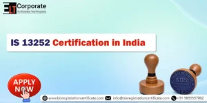 IS 13252 Certification in India