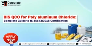 BIS QCO for Poly aluminum Chloride: Complete Guide to IS 15573:2018 Certification