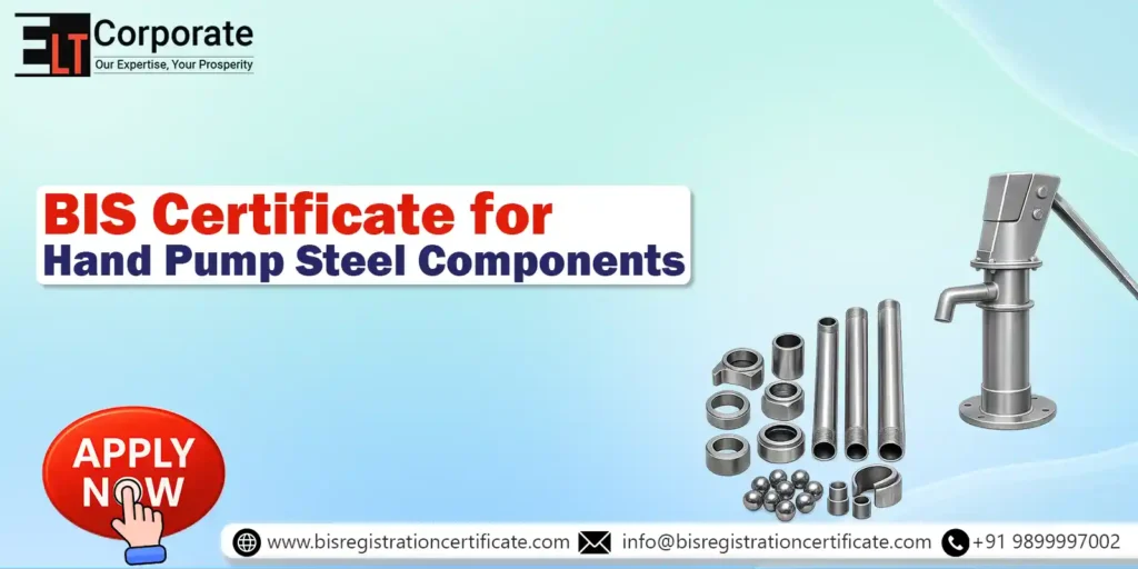 BIS Certificate for Hand Pump Steel Components