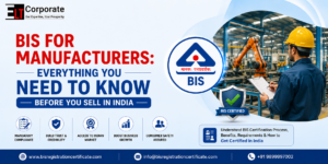 BIS Registration and Certification for Manufacturers in India