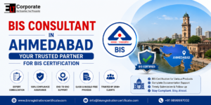 BIS consultant in Ahmedabad helping with BIS registration and certification