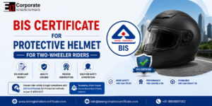 BIS Certificate for Protective Helmet for Two Wheeler Riders