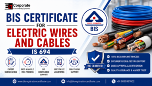 BIS Certificate for Electric Wires and Cables (IS 694)