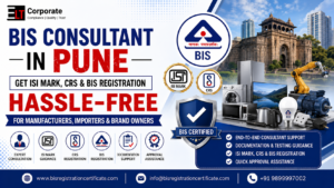 BIS Consultant in Pune – Get ISI Mark, CRS & BIS Registration Hassle-Free