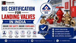 BIS certification for landing valves