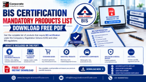 BIS mandatory certification products list 2026 — ISI Mark, CRS, and BIS License guide